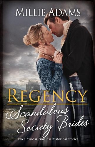 Regency Scandalous Society Brides/Claimed For The Highlander's Revenge/Marriage Deal With The Devilish Duke