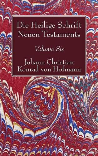 Die Heilige Schrift Neuen Testaments, Volume Six: Vierten Theils, Erste Abtheilung. Der Brief Pauli an Die Epheser