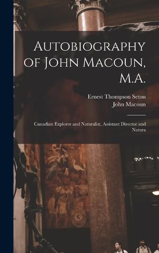 Cover image for Autobiography of John Macoun, M.A.