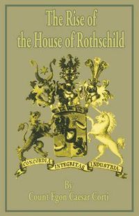 Cover image for The Rise of the House of Rothschild