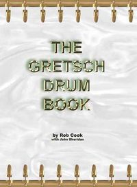 Cover image for The Gretsch Drum Book