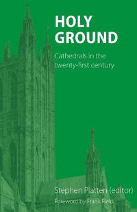 Cover image for Holy Ground: Cathedrals in the twenty-first century