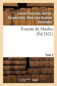 Cover image for Evariste de Manley. Tome 3