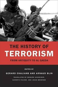 Cover image for The History of Terrorism: From Antiquity to al Qaeda