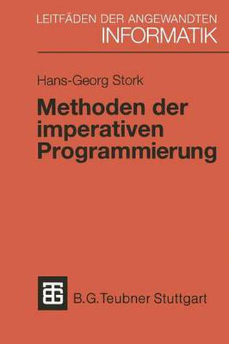 Cover image for Methoden Der Imperativen Programmierung: Mit Beispielen in Modula-2 Und Eiffel
