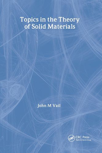 Cover image for Topics in the Theory of Solid Materials