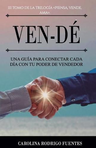 Cover image for Ven-DE: Una Guia para conectar cada dia con tu poder de vendedor.