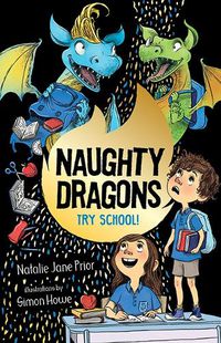 Cover image for Naughty Dragons Try School! (Naughty Dragons, Book 2)