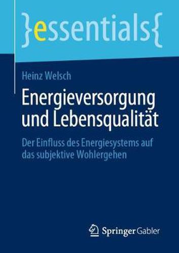 Cover image for Energieversorgung und Lebensqualitat: Der Einfluss des Energiesystems auf das subjektive Wohlergehen