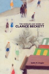 Cover image for The Worlds and Work of Clarice Beckett