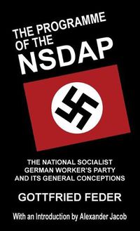 Cover image for The Programme of the NSDAP: The National Socialist German Worker's Party and Its General Conceptions