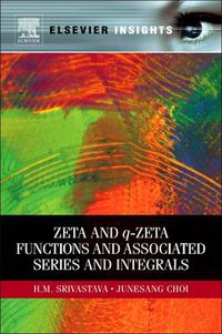 Cover image for Zeta and q-Zeta Functions and Associated Series and Integrals