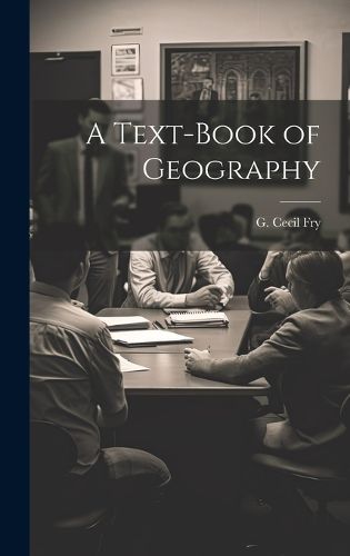 Cover image for A Text-book of Geography