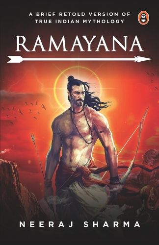 Cover image for Ramayana - A Brief Retold Version of True Indian Mythology