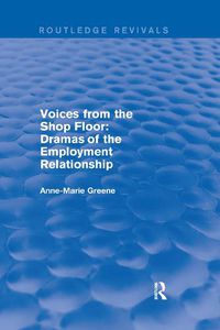 Cover image for Voices from the Shopfloor: Dramas of the Employment Relationship: Dramas of the Employment Relationship