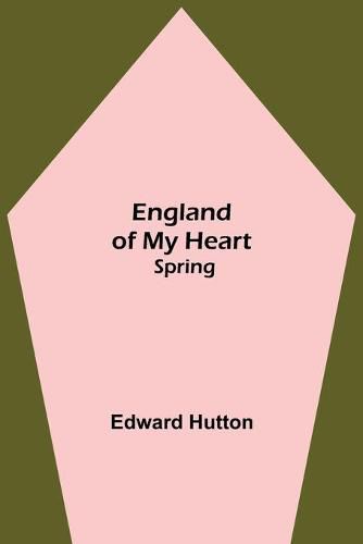 England Of My Heart: Spring