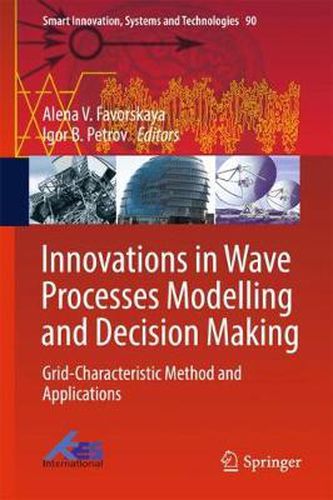 Cover image for Innovations in Wave Processes Modelling and Decision Making: Grid-Characteristic Method and Applications