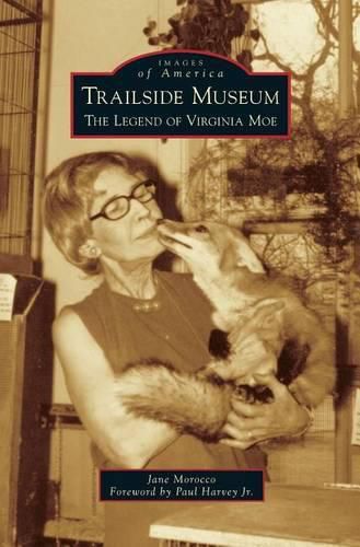 Trailside Museum: The Legend of Virginia Moe