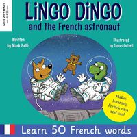 Cover image for Lingo Dingo and the French astronaut