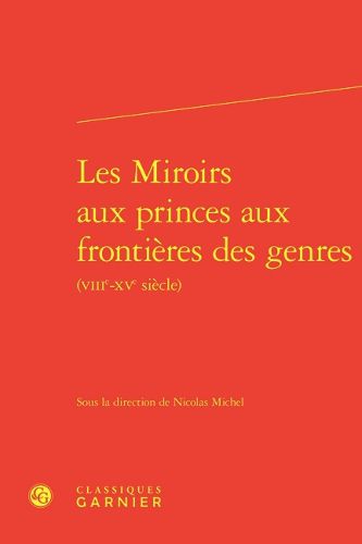 Cover image for Les Miroirs Aux Princes Aux Frontieres Des Genres