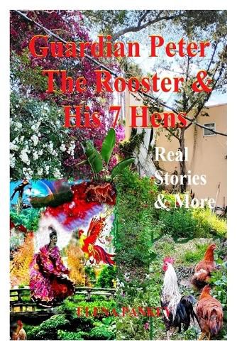 Cover image for Guardian Peter The Rooster & His 7 Hens. Real Stories & More