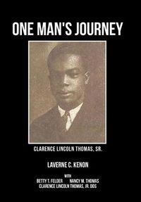 Cover image for One Man's Journey Clarence Lincoln Thomas Sr.