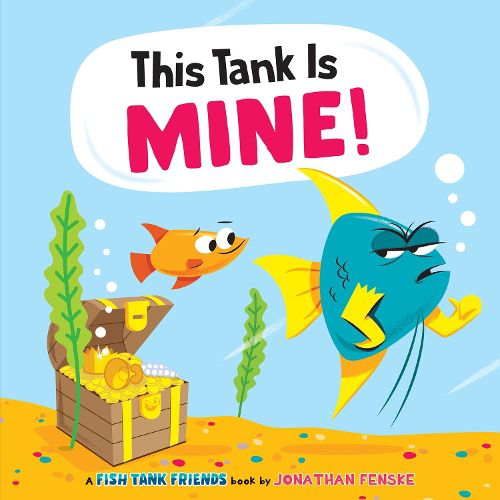 This Tank Is Mine! (Fish Tank Friends #1)
