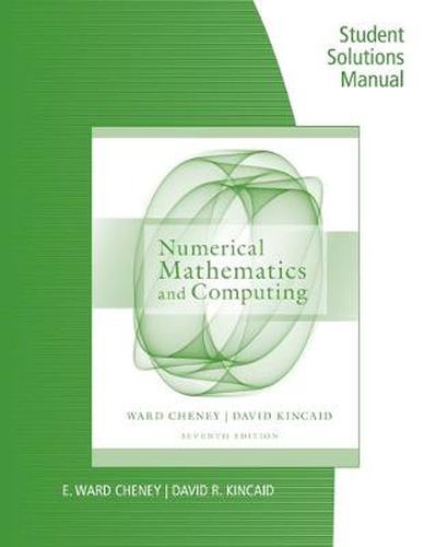 Cover image for Student Solutions Manual for Cheney/Kincaid's Numerical Mathematics and  Computing, 7th