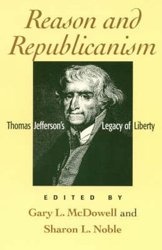 Cover image for Reason and Republicanism: Thomas Jefferson's Legacy of Liberty