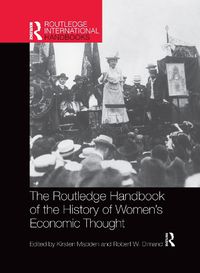 Cover image for The Routledge Handbook of the History of Women's Economic Thought