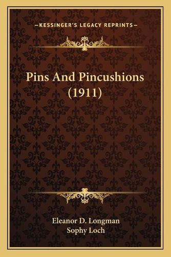 Cover image for Pins and Pincushions (1911)