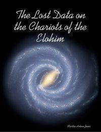 Cover image for The Lost Data On The Chariots Of The Elohim