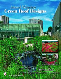 Cover image for Award-winning Green Roof Designs: Green Roofs for Healthy Cities