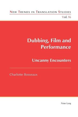 Cover image for Dubbing, Film and Performance: Uncanny Encounters