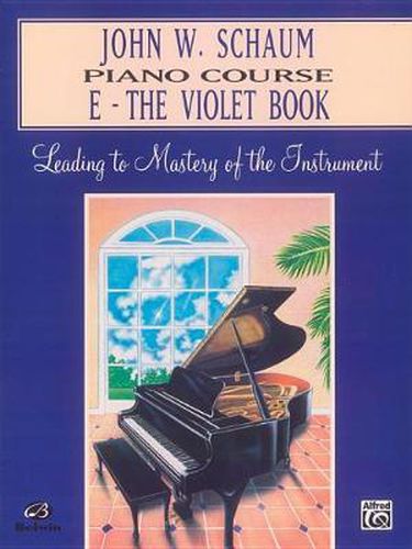 John W. Schaum Piano Course, E: The Violet Book