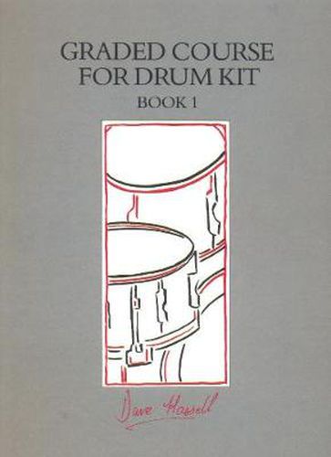 Cover image for Graded Course For Drum Kit Book 1