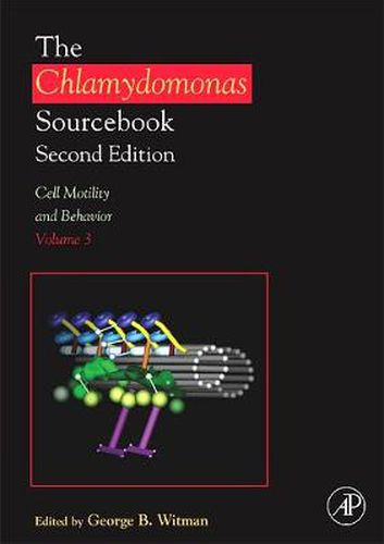 Cover image for The Chlamydomonas Sourcebook: Cell Motility and Behavior: Volume 3