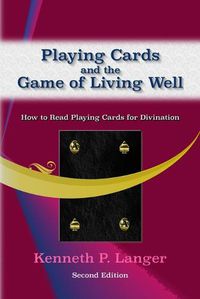 Cover image for Playing Cards and the Game of Living Well