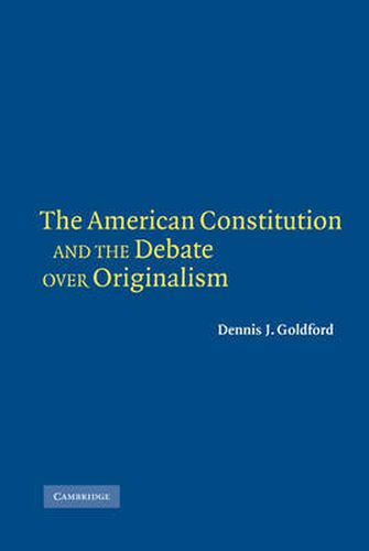 Cover image for The American Constitution and the Debate over Originalism