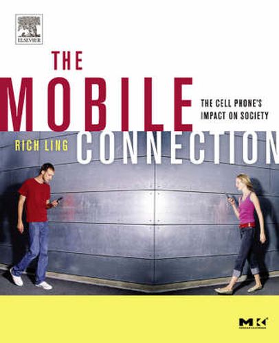 Cover image for The Mobile Connection: The Cell Phone's Impact on Society