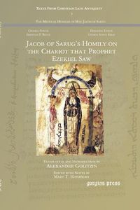 Cover image for Jacob of Sarug's Homily on the Chariot that Prophet Ezekiel Saw: Metrical Homilies of Mar Jacob of Sarug