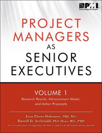 Cover image for Project managers as senior executives: Vol. 1: Research results, advancement model, and action proposals