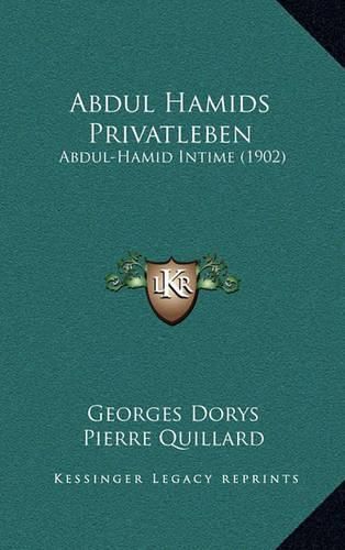 Cover image for Abdul Hamids Privatleben: Abdul-Hamid Intime (1902)