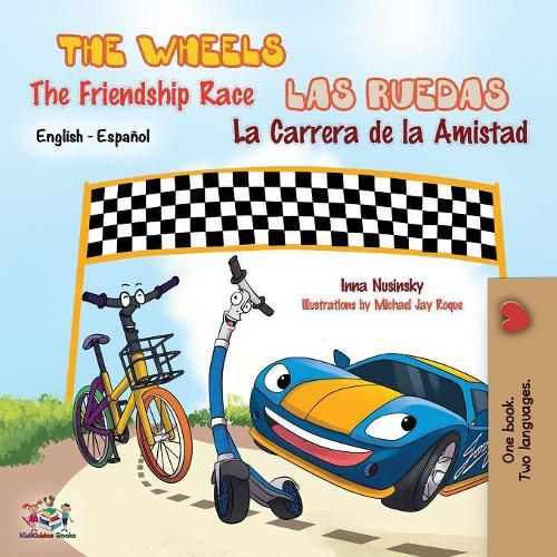 Cover image for The Wheels The Friendship Race - Las Ruedas La Carrera de la Amistad: English Spanish Bilingual Edition: English Spanish