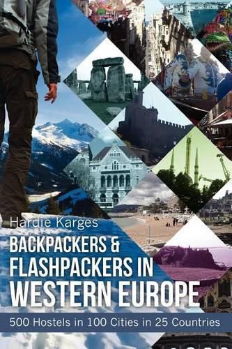 Cover image for Backpackers & Flashpackers in Western Europe: 500 Hostels in 100 Cities in 25 Countries