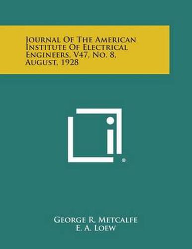 Cover image for Journal of the American Institute of Electrical Engineers, V47, No. 8, August, 1928