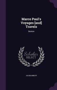 Cover image for Marco Paul's Voyages [And] Travels: Boston