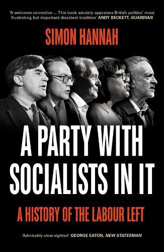 Cover image for A Party with Socialists in It: A History of the Labour Left