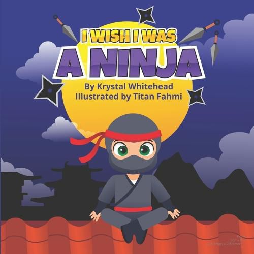 Cover image for I Wish I Was A Ninja