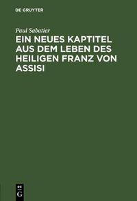 Cover image for Ein neues Kaptitel aus dem Leben des Heiligen Franz von Assisi